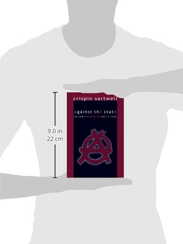 Against the State: An Introduction to Anarchist Political Theory