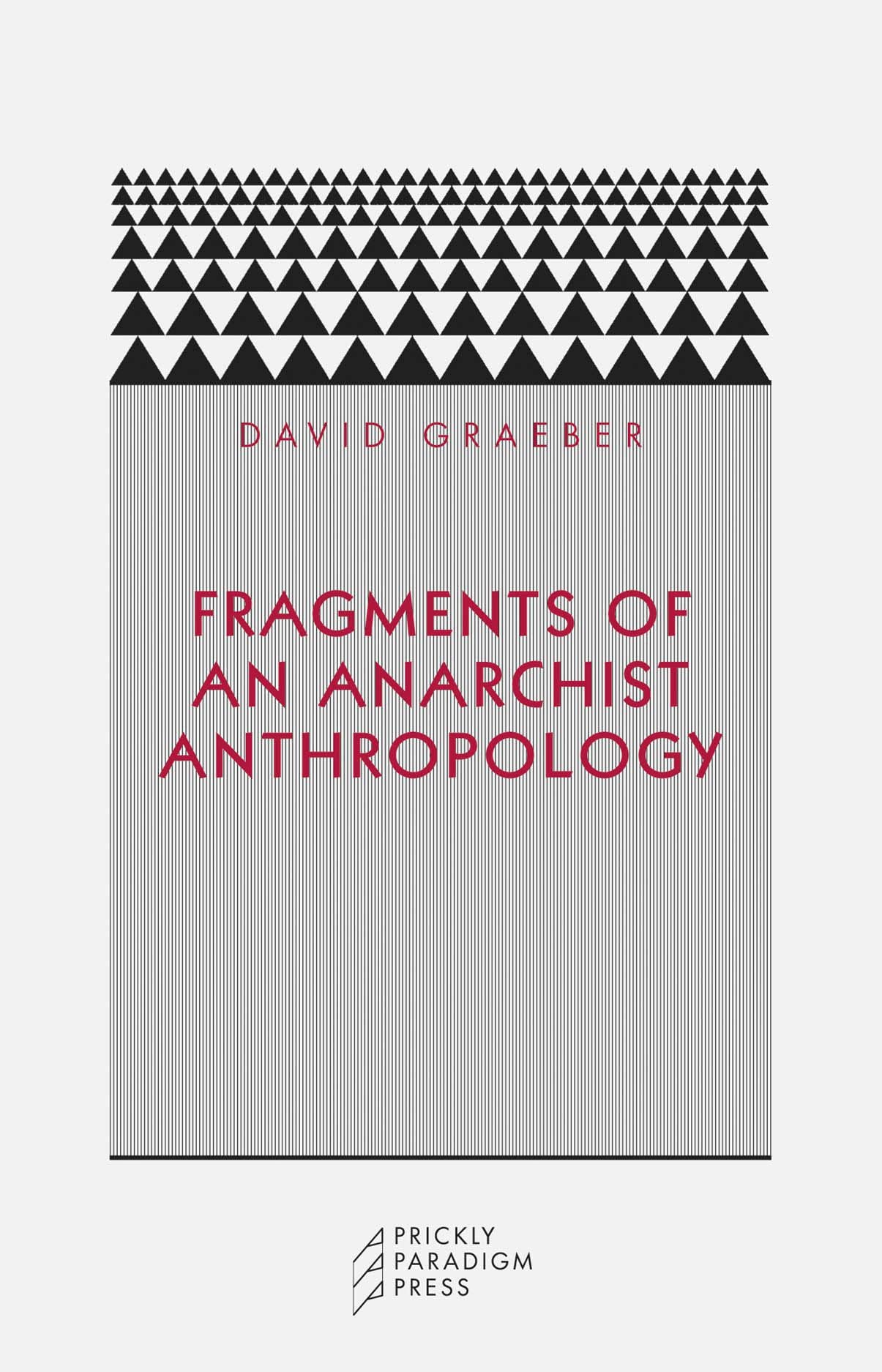 Fragments of an Anarchist Anthropology (Paradigm)
