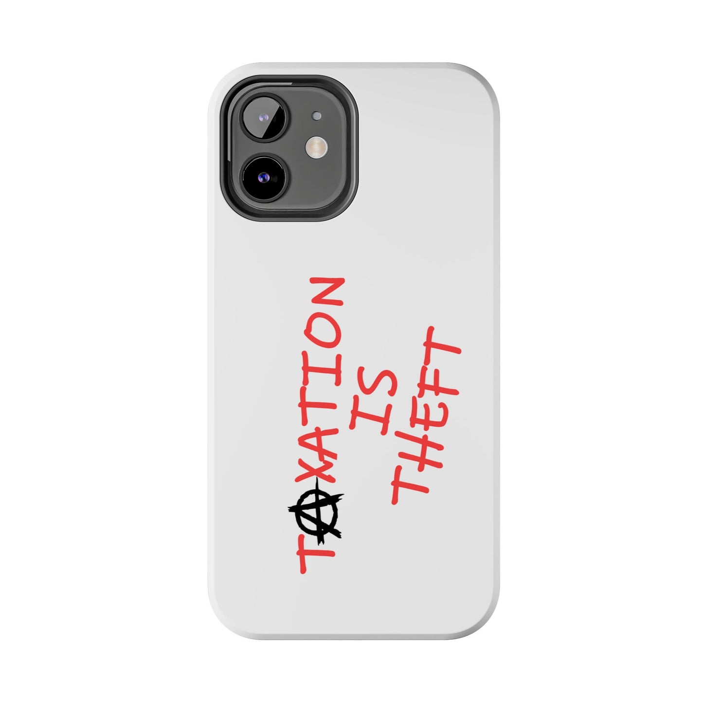 TAXATION IS THEFT Hard Phone Cases