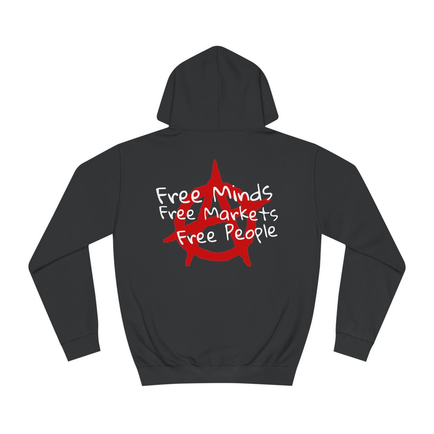 FREE MINDS FREE MARKETS FREE PEOPLE Unisex College Hoodie