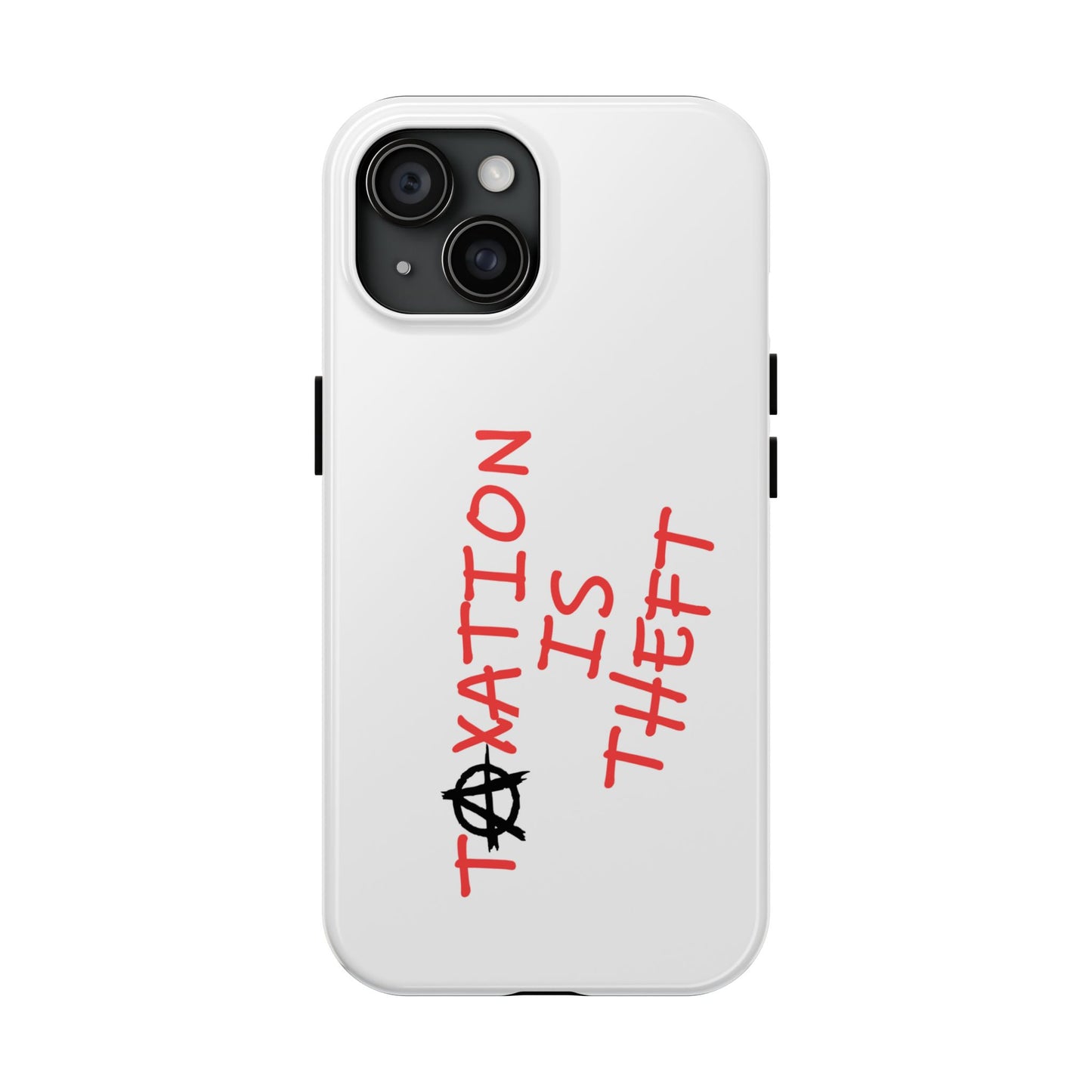 TAXATION IS THEFT Hard Phone Cases