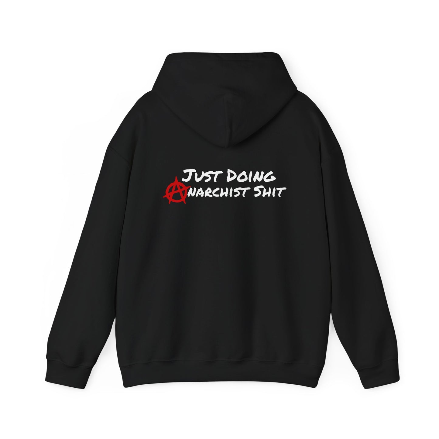 JUST DOING ANARCHIST SHIT Unisex Heavy Blend™ Hooded Sweatshirt