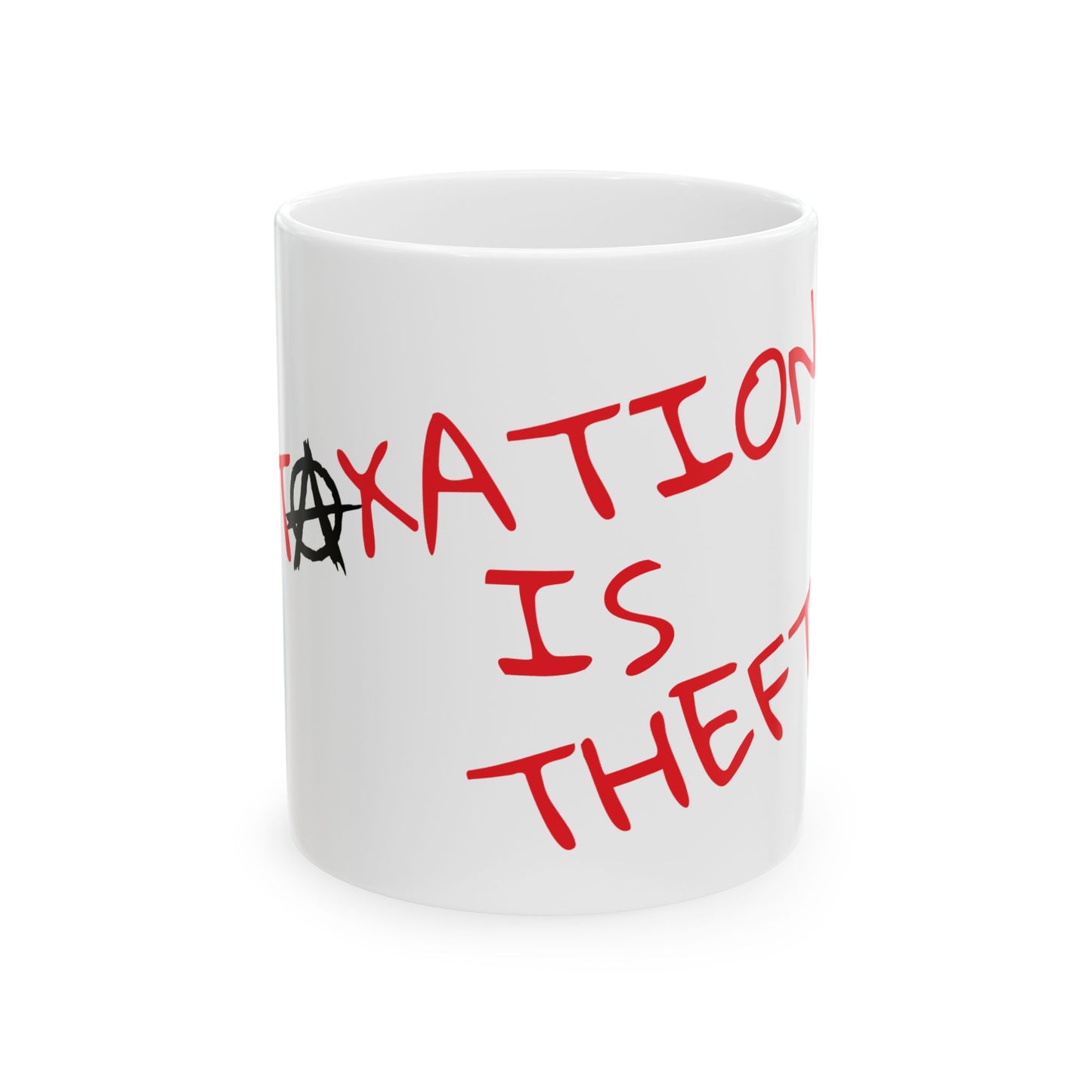 TAXATION IS THEFT Ceramic Mug, (11oz, 15oz)