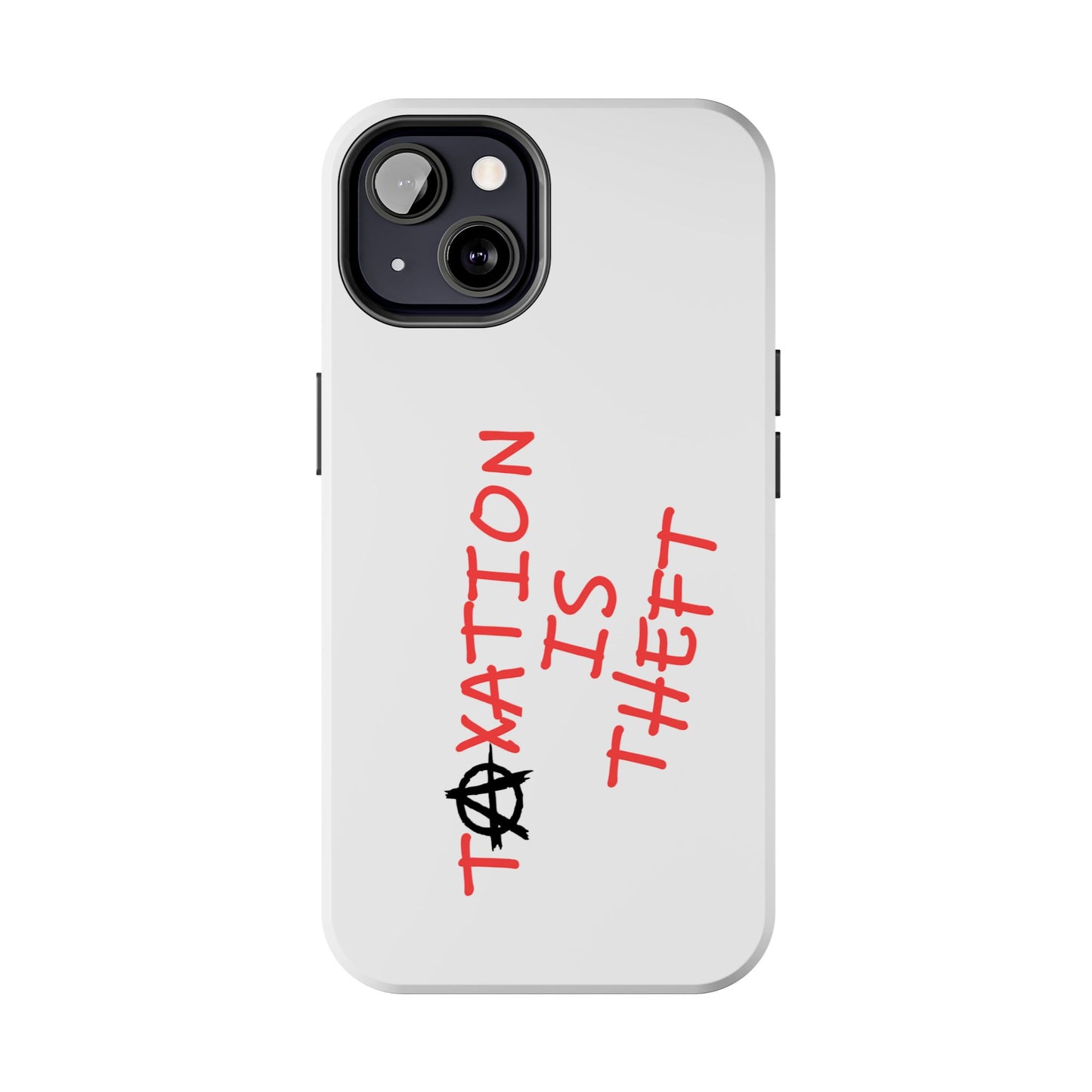 TAXATION IS THEFT Hard Phone Cases