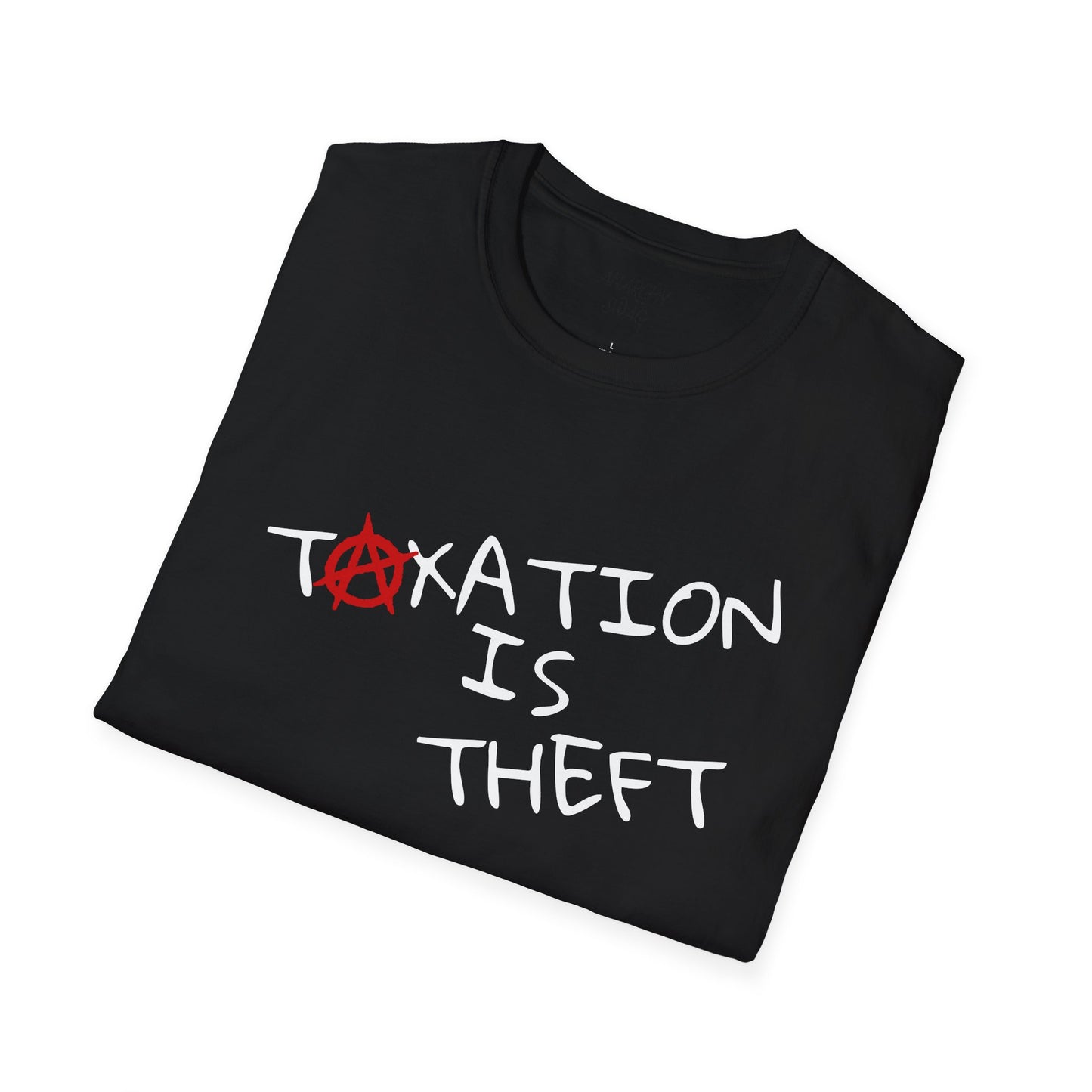 TAXATION IS THEFT Unisex Softstyle T-Shirt