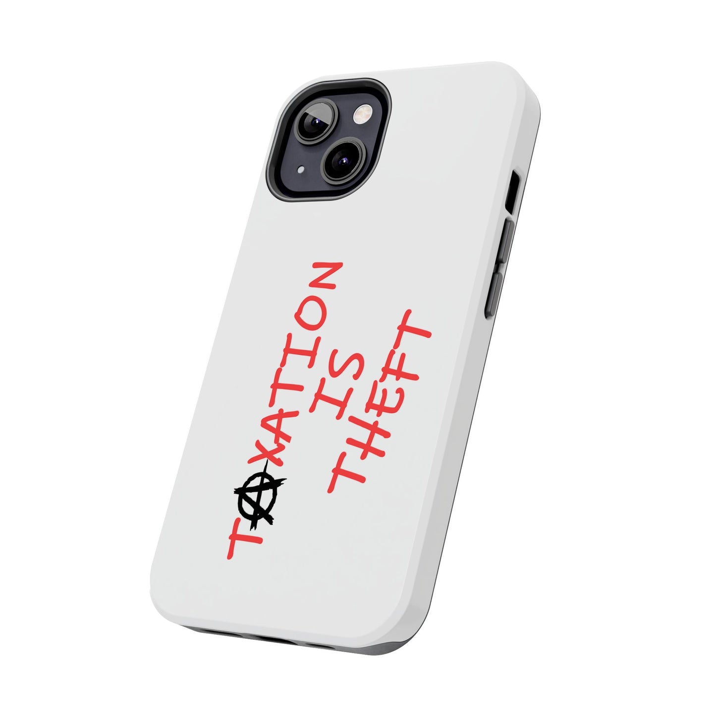 TAXATION IS THEFT Hard Phone Cases