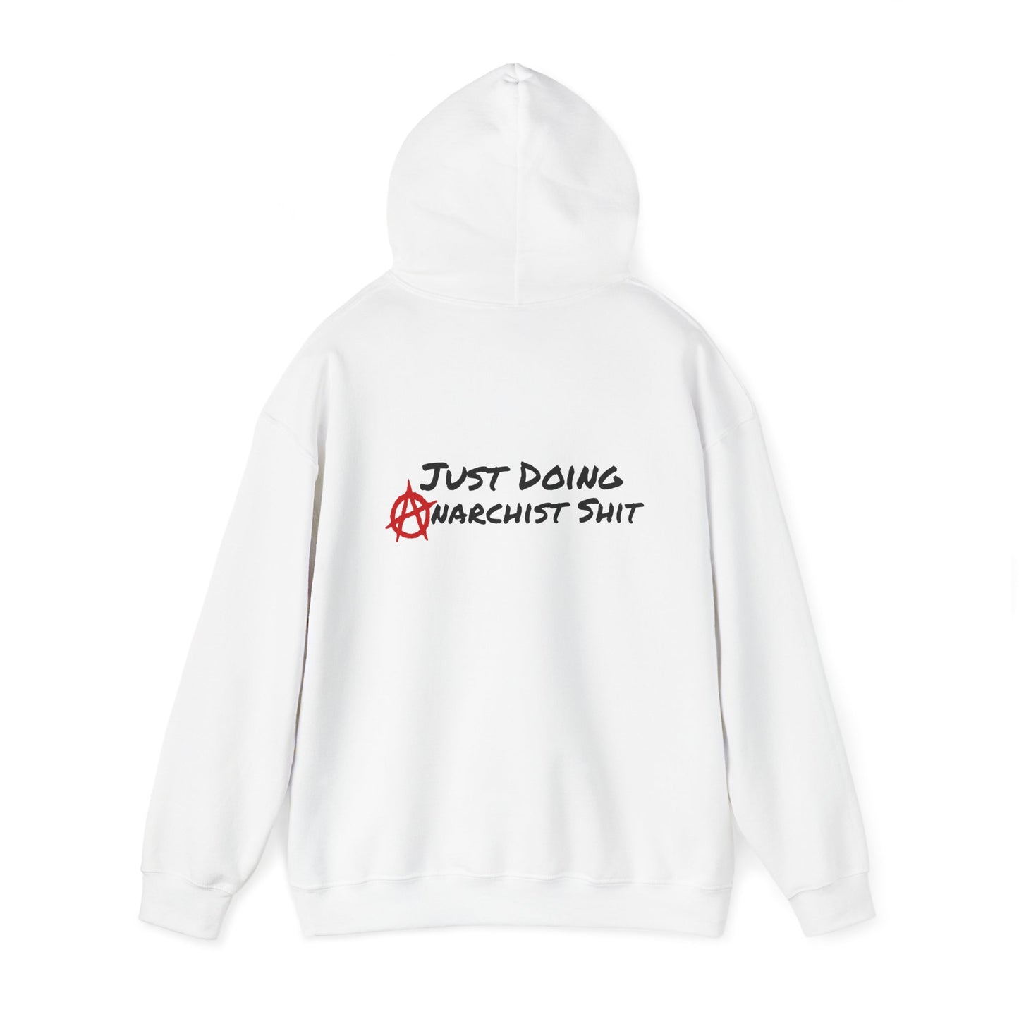 JUST DOING ANARCHIST SHIT Unisex Heavy Blend™ Hooded Sweatshirt