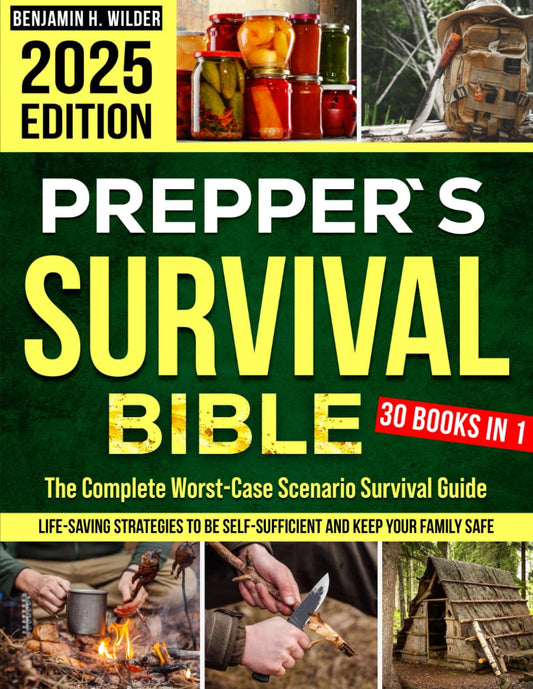 The Prepper's Survival Bible: The Complete Worst-Case Scenario Survival Guide