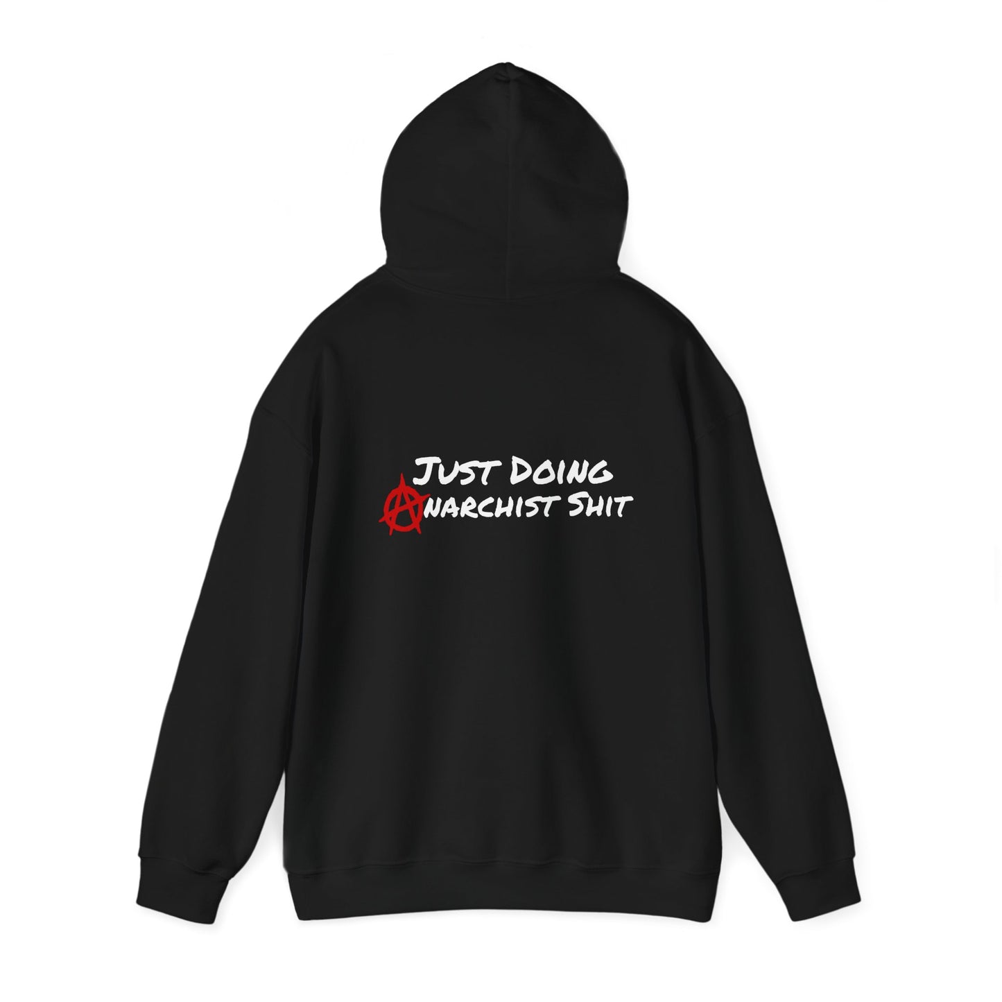 JUST DOING ANARCHIST SHIT Unisex Heavy Blend™ Hooded Sweatshirt