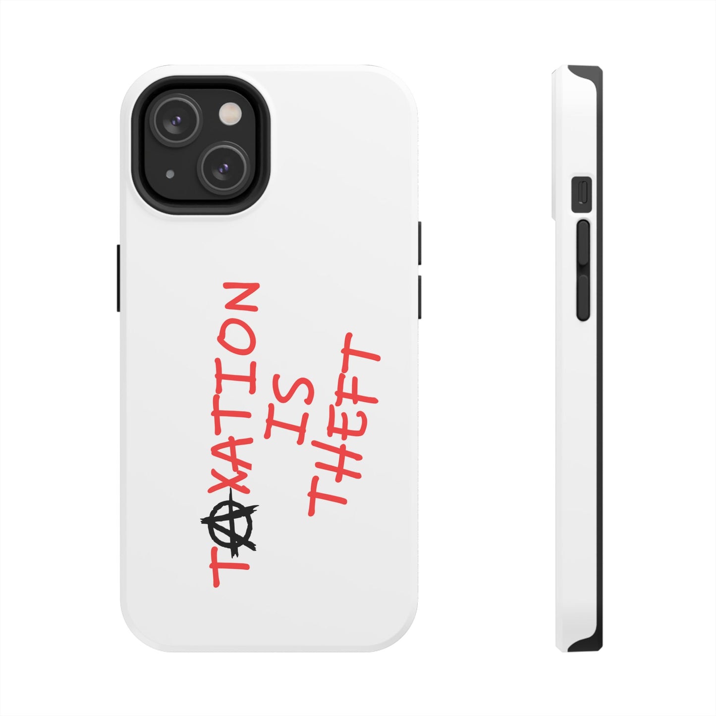 TAXATION IS THEFT Hard Phone Cases