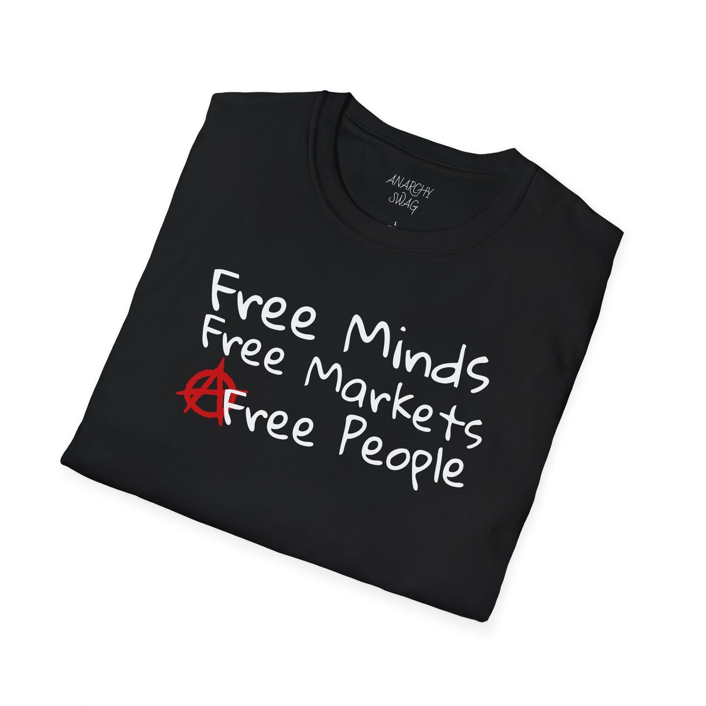 FREE MINDS FREE MARKETS FREE PEOPLE Unisex Softstyle T-Shirt