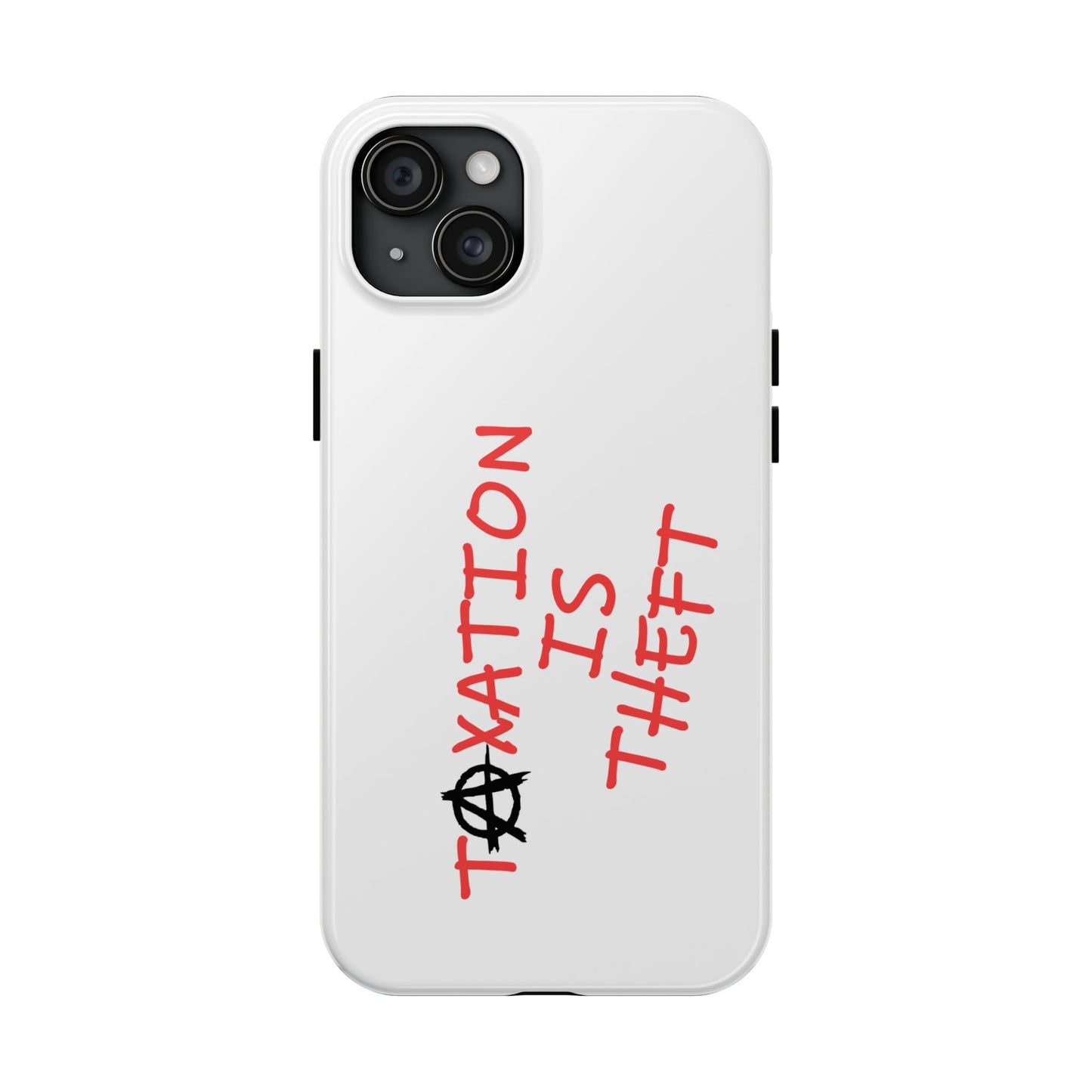 TAXATION IS THEFT Hard Phone Cases